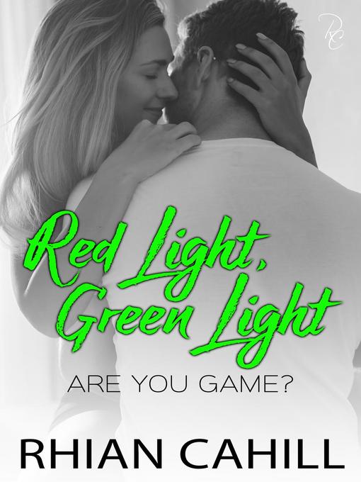 Title details for Red Light, Green Light by Rhian Cahill - Available